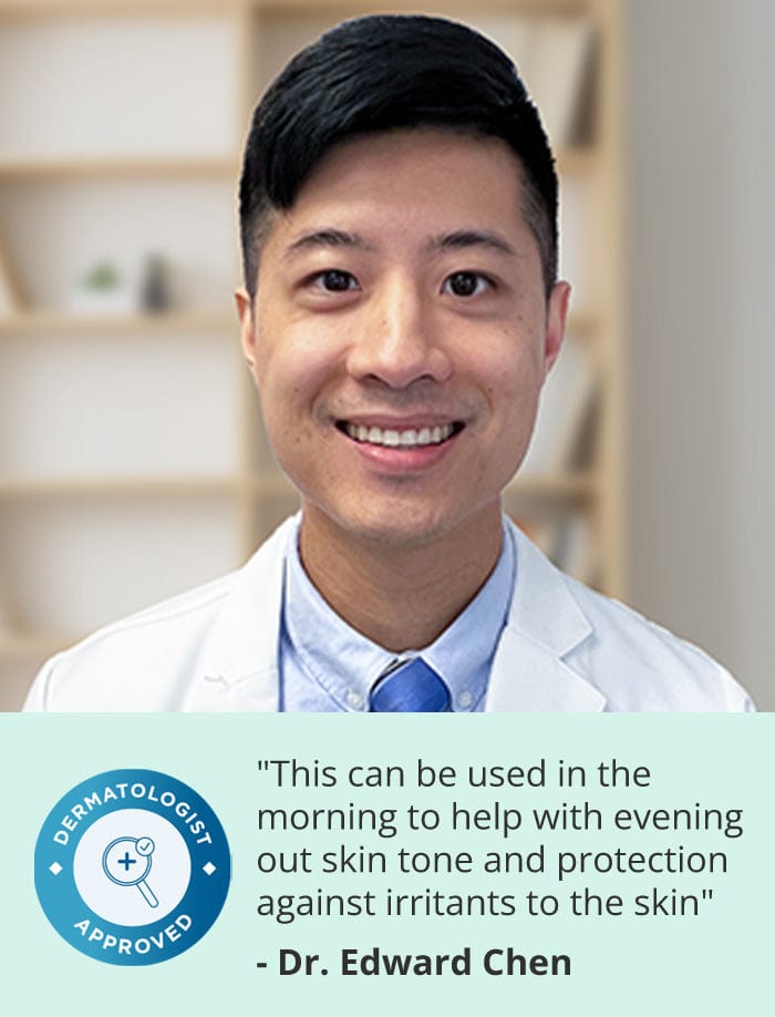Dr. Edward Chen, a smiling man in a white coat, with a quote endorsing a skincare product: “This can be used in the morning to help with evening out skin tone and protection against irritants to the skin.” A “Dermatologist Approved” badge is also displayed.